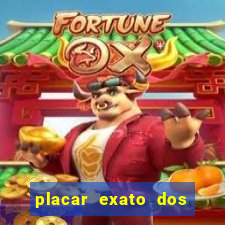 placar exato dos jogos de hoje